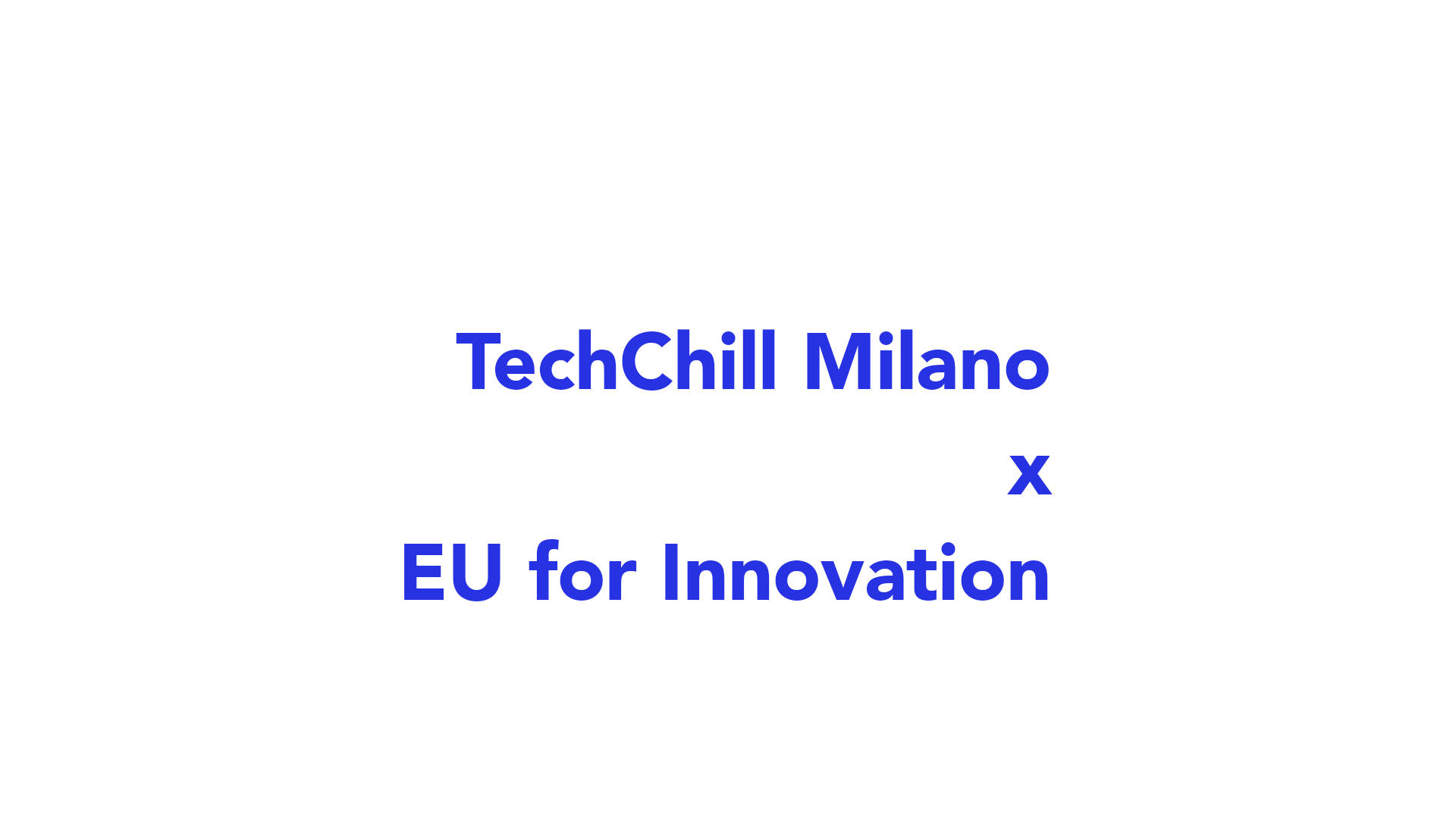 TechChill Milano x EU for Innovation